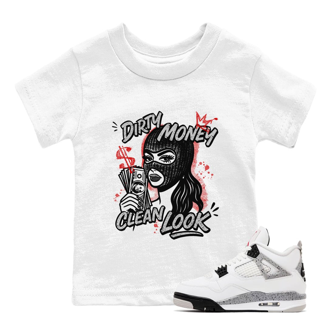 Dirty Money Clean Look baby and kids t-shirt crafted for little sneakerheads to shine with the Air Jordan 4 White Cement sneakers, displayed in White 1.
