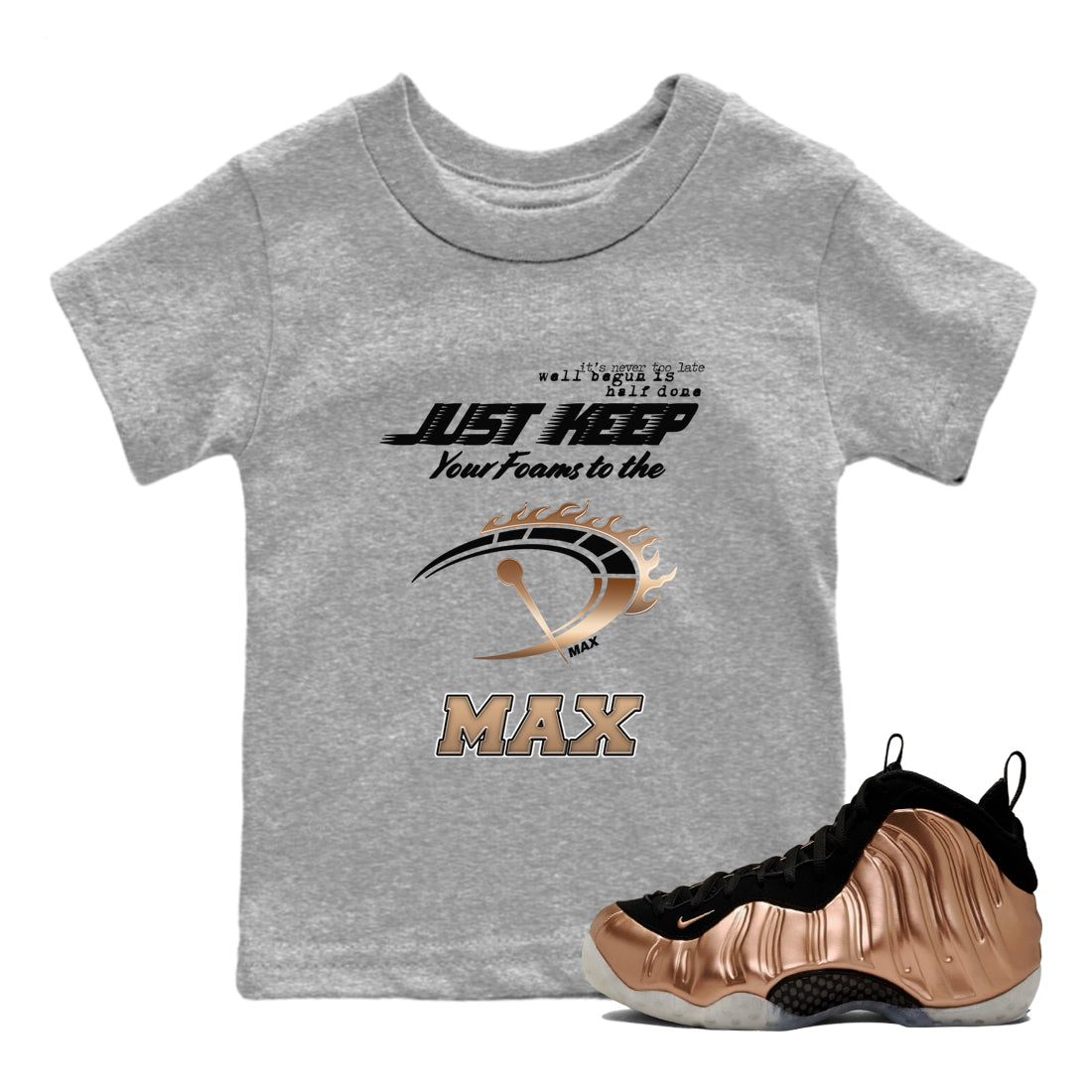 Foams One Metallic Copper shirts to match jordans Do It To The Max sneaker match tees Air Foamposite One Metallic Copper match shoes to clothes SNRT Sneaker Tees Youth Baby Heather Grey 1 tee