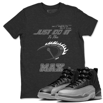 Do It To The Max SNRT Sneaker Tees - Air Jordan 12 Black Wolf Grey - SNRT Sneaker T-shirts