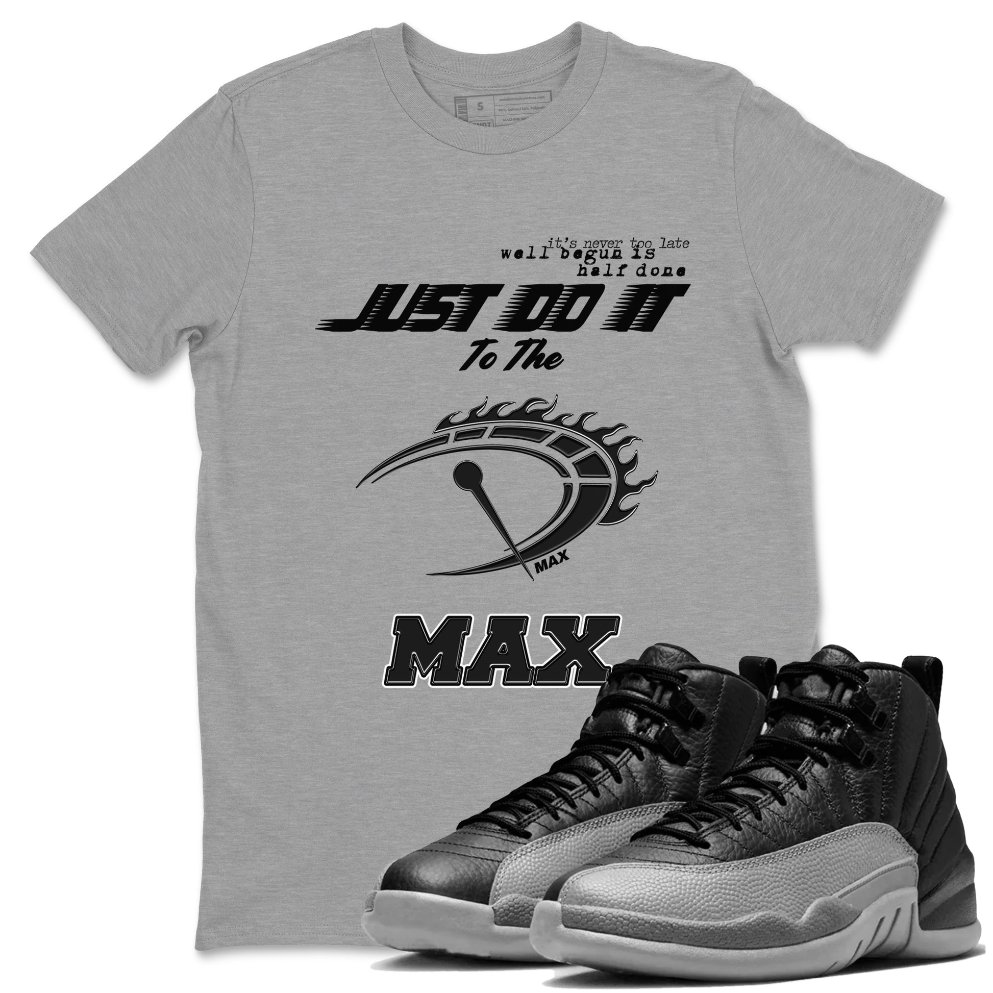 Do It To The Max SNRT Sneaker Tees - Air Jordan 12 Black Wolf Grey - SNRT Sneaker T-shirts