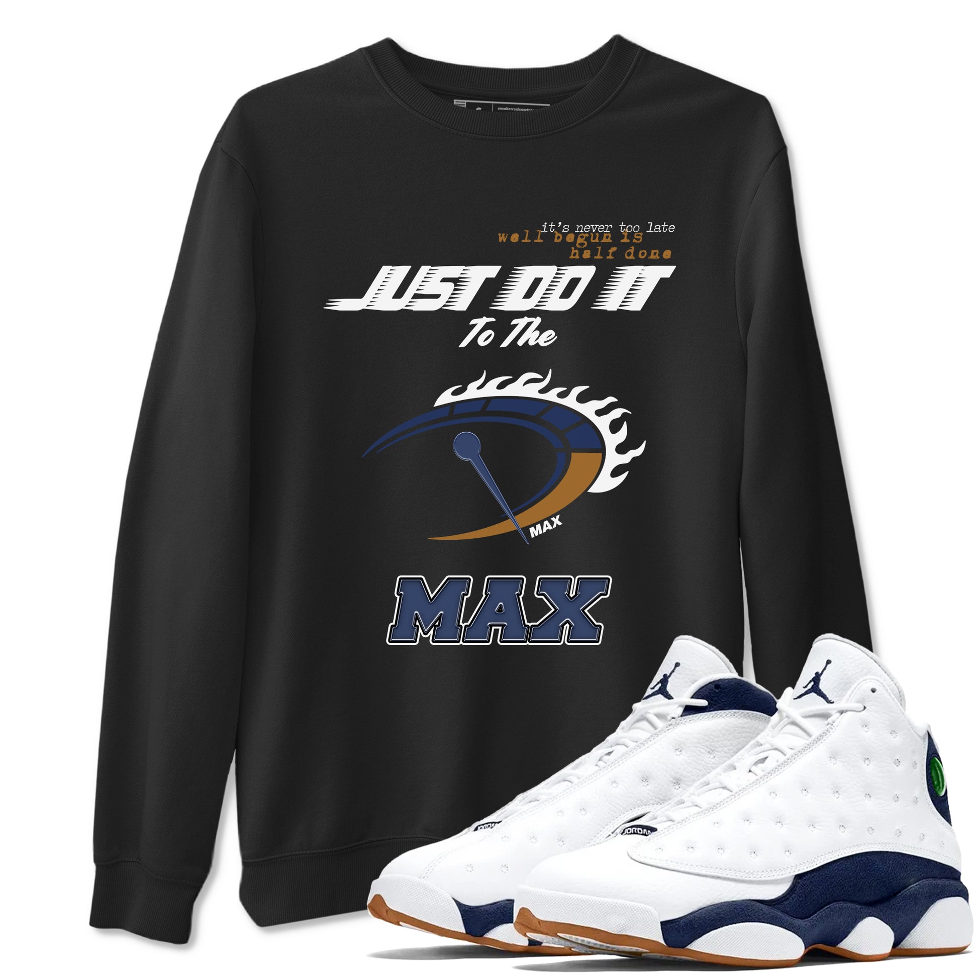 Do It To The Max SNRT Sneaker Tees - Air Jordan 13 Midnight Navy - SNRT Sneaker T-shirts