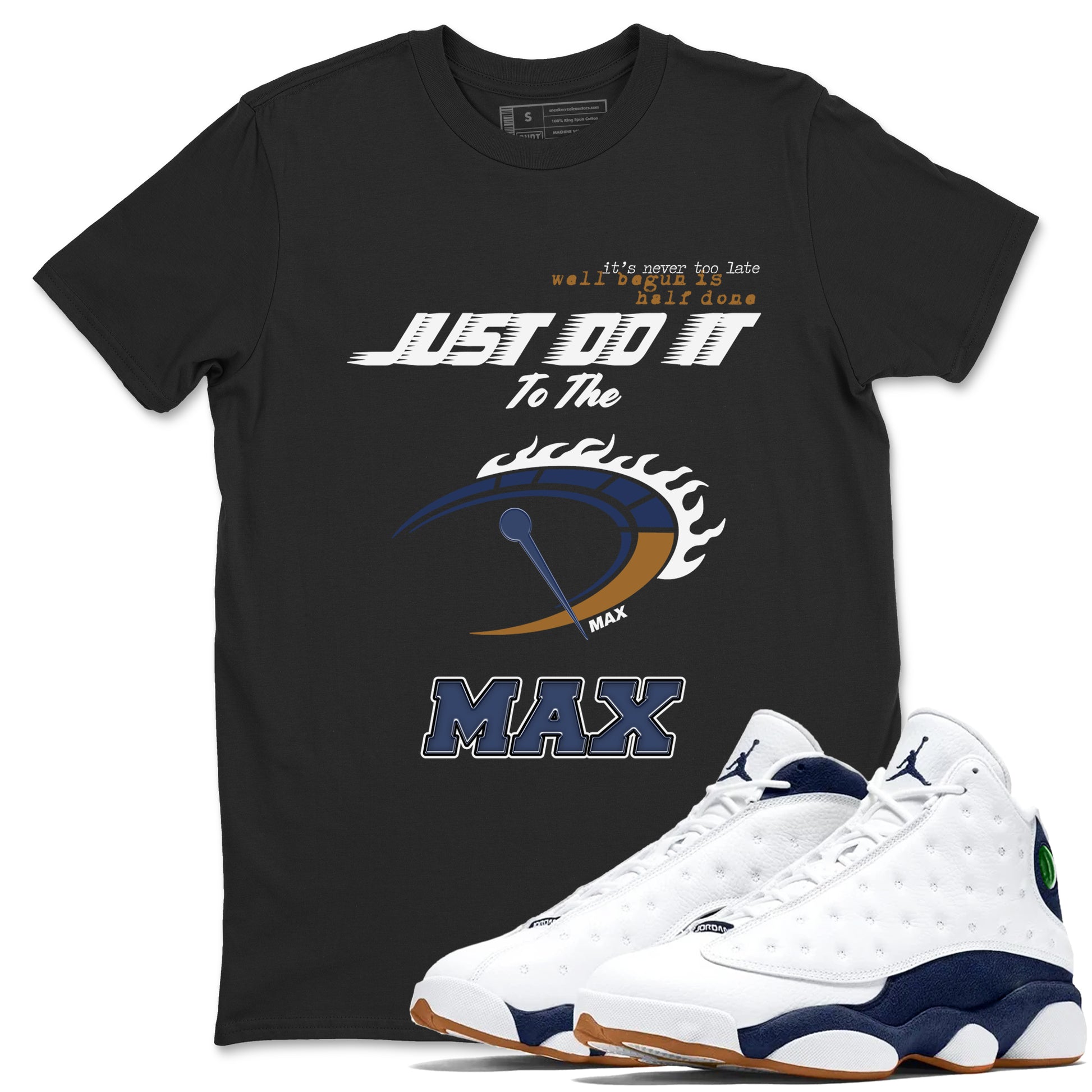 Do It To The Max SNRT Sneaker Tees - Air Jordan 13 Midnight Navy - SNRT Sneaker T-shirts