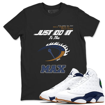 Do It To The Max SNRT Sneaker Tees - Air Jordan 13 Midnight Navy - SNRT Sneaker T-shirts