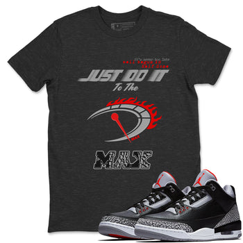 Do It To The Max SNRT Sneaker Tees - Air Jordan 3 Black Cement - SNRT Sneaker T-shirts