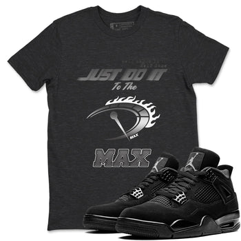 4s Black Cat shirts to match jordans Do It To The Max sneaker match tees Air Jordan 4 Retro Black Cat match shoes to clothes SNRT Sneaker Tees unisex cotton Charcoal Heather 1 shirts