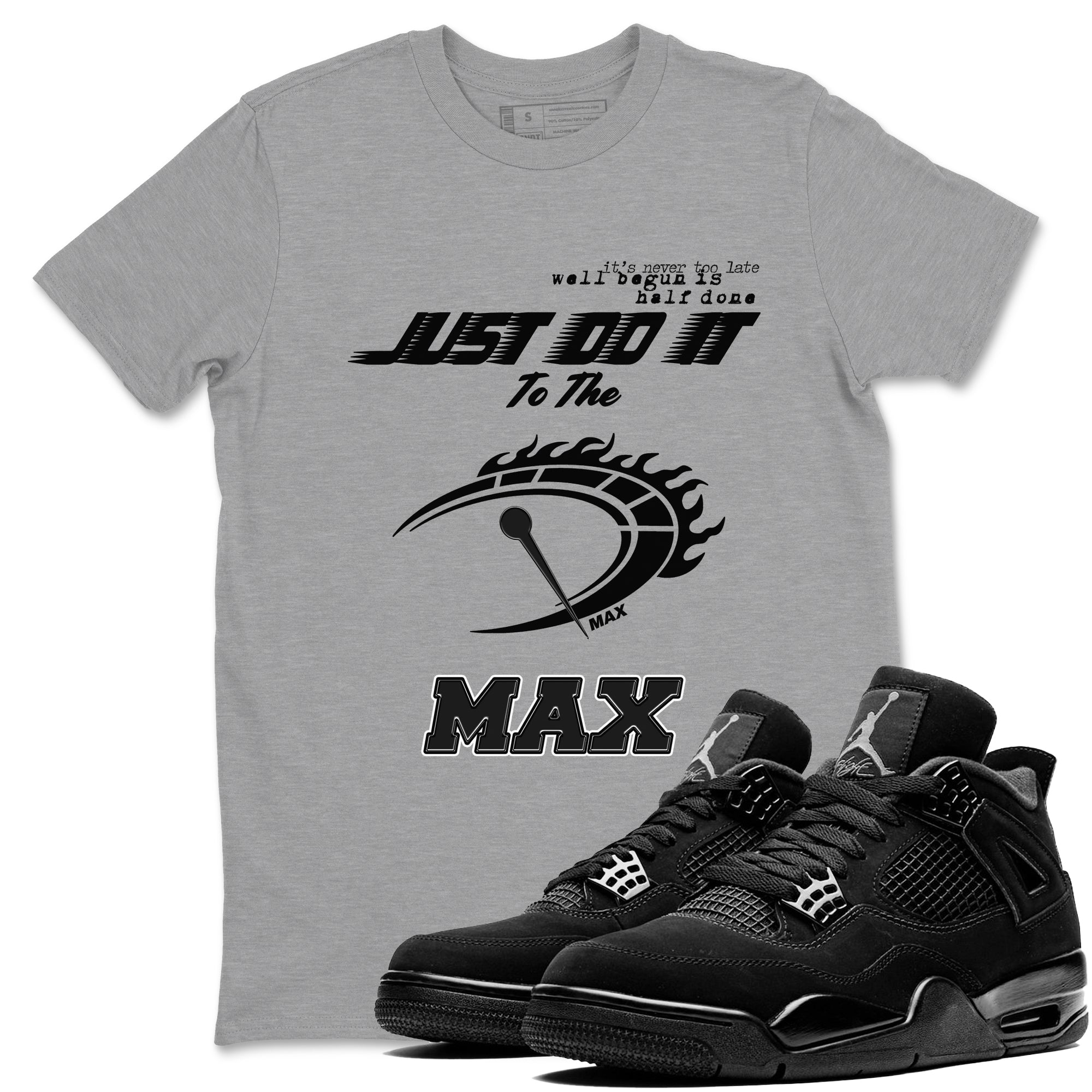 4s Black Cat shirts to match jordans Do It To The Max sneaker match tees Air Jordan 4 Retro Black Cat match shoes to clothes SNRT Sneaker Tees unisex cotton Heather Grey 1 shirts