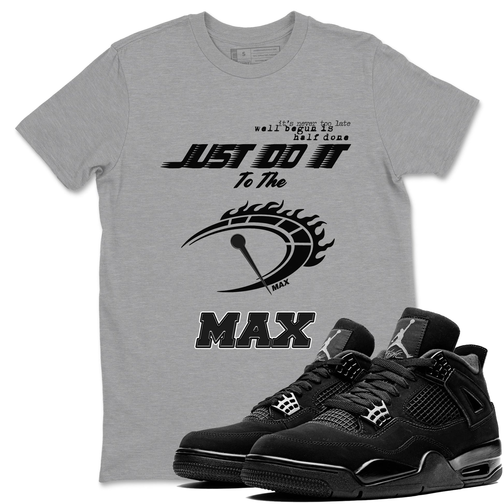 4s Black Cat shirts to match jordans Do It To The Max sneaker match tees Air Jordan 4 Retro Black Cat match shoes to clothes SNRT Sneaker Tees unisex cotton Heather Grey 1 shirts