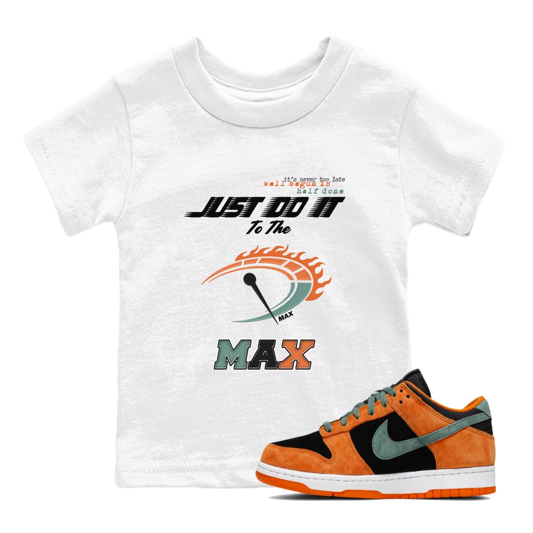 Dunk Ceramic shirts to match jordans Do It To The Max sneaker match tees Dunk Ceramic match shoes to clothes SNRT Sneaker Tees Youth Baby White 1 tee