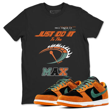 Dunk Ceramic shirts to match jordans Do It To The Max sneaker match tees Dunk Ceramic match shoes to clothes SNRT Sneaker Tees unisex cotton Black 1 shirts