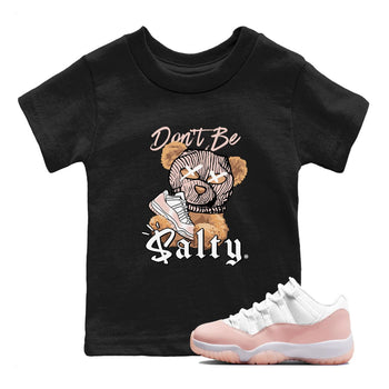 Air Jordan 11 Low Legend Pink shirts to match jordans Don't Be Salty Bear sneaker match tees 11s Legend Pink SNRT Sneaker Tees streetwear brand Baby and Youth Black 1 cotton tee