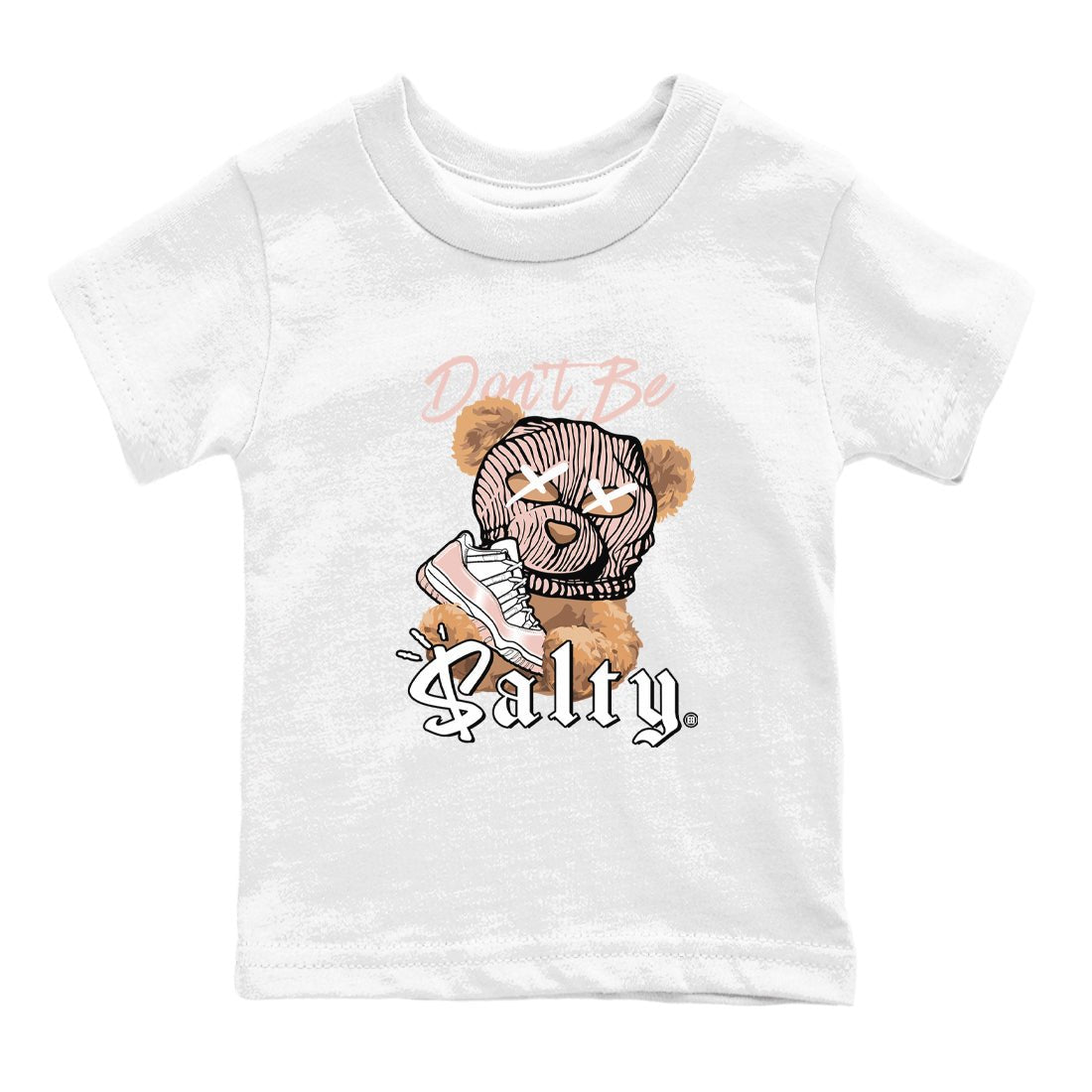 Air Jordan 11 Low Legend Pink shirts to match jordans Don't Be Salty Bear sneaker match tees 11s Legend Pink SNRT Sneaker Tees streetwear brand Baby and Youth White 2 cotton tee