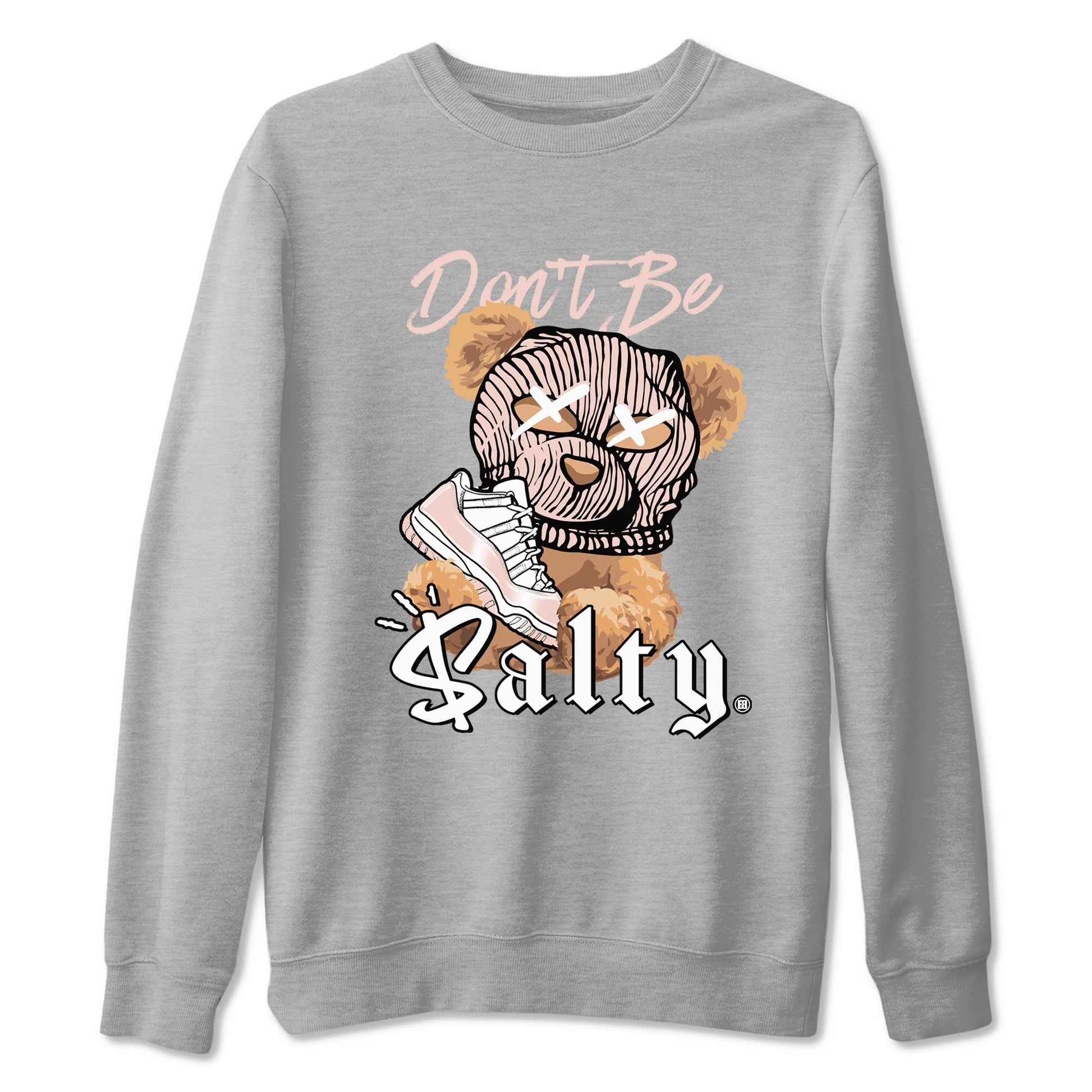 Air Jordan 11 Low Legend Pink shirts to match jordans Don't Be Salty Bear sneaker match tees 11s Legend Pink SNRT Sneaker Tees streetwear brand Heather Grey 2 unisex cotton tee