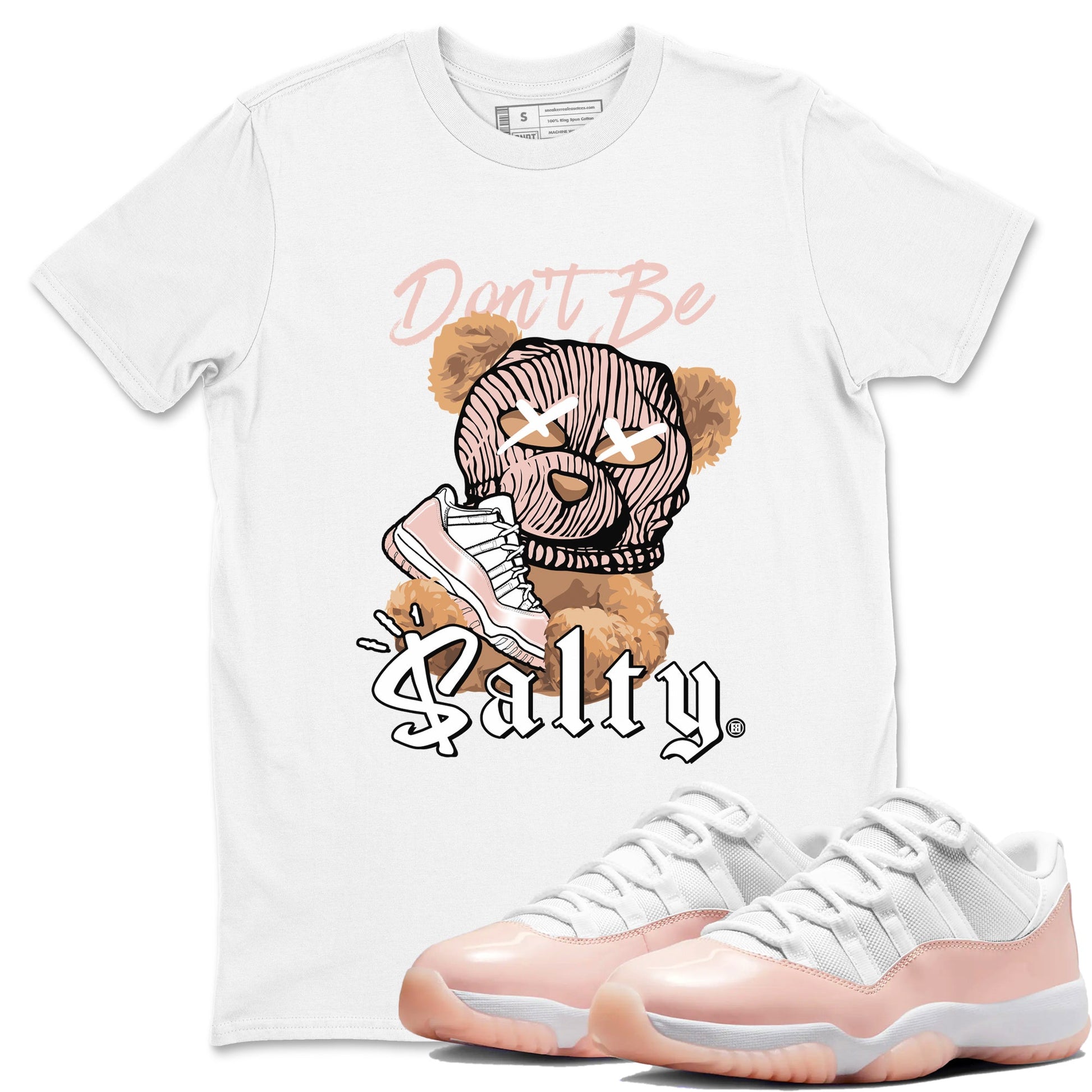 Air Jordan 11 Low Legend Pink shirts to match jordans Don't Be Salty Bear sneaker match tees 11s Legend Pink SNRT Sneaker Tees streetwear brand White 1 unisex cotton tee