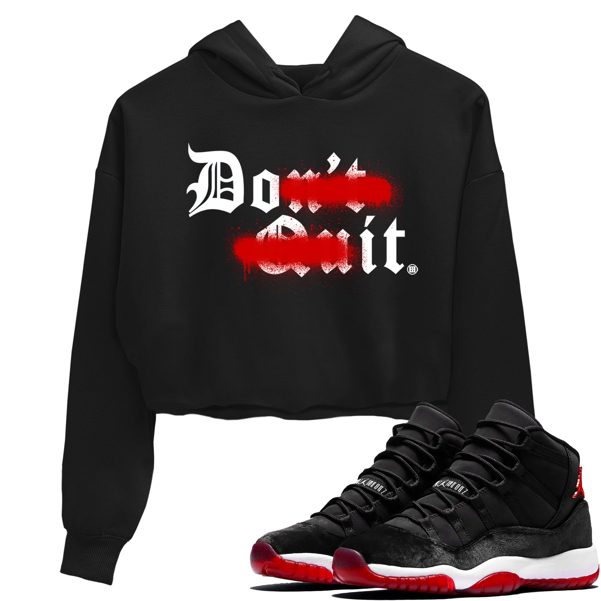 11s Bred Velvet shirts to match jordans Don't Quit Do It sneaker match tees Air Jordan 11 Retro Bred Velvet match shoes to clothes SNRT Sneaker Tees unisex cotton Black 1 crop tee