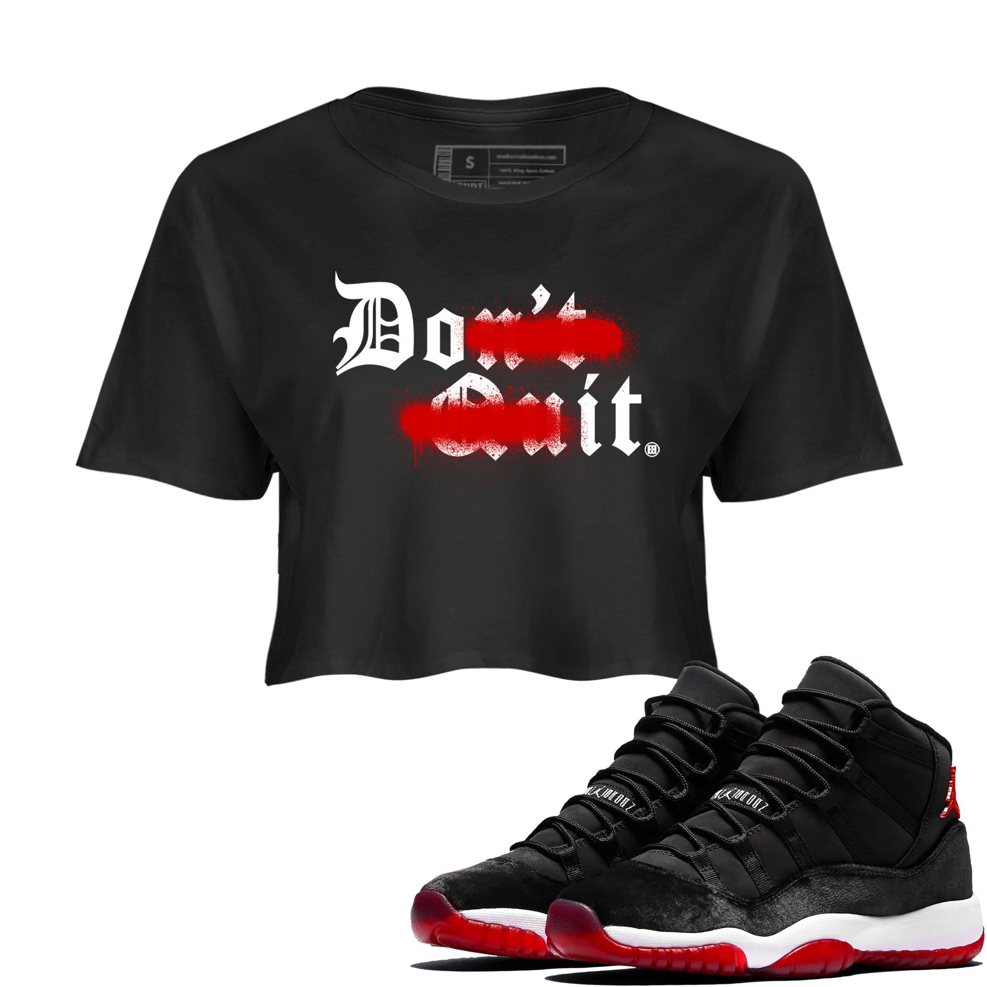11s Bred Velvet shirts to match jordans Don't Quit Do It sneaker match tees Air Jordan 11 Retro Bred Velvet match shoes to clothes SNRT Sneaker Tees unisex cotton Black 1 crop tee