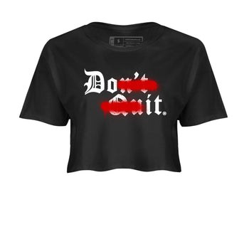 11s Bred Velvet shirts to match jordans Don't Quit Do It sneaker match tees Air Jordan 11 Retro Bred Velvet match shoes to clothes SNRT Sneaker Tees unisex cotton Black 2 crop tee