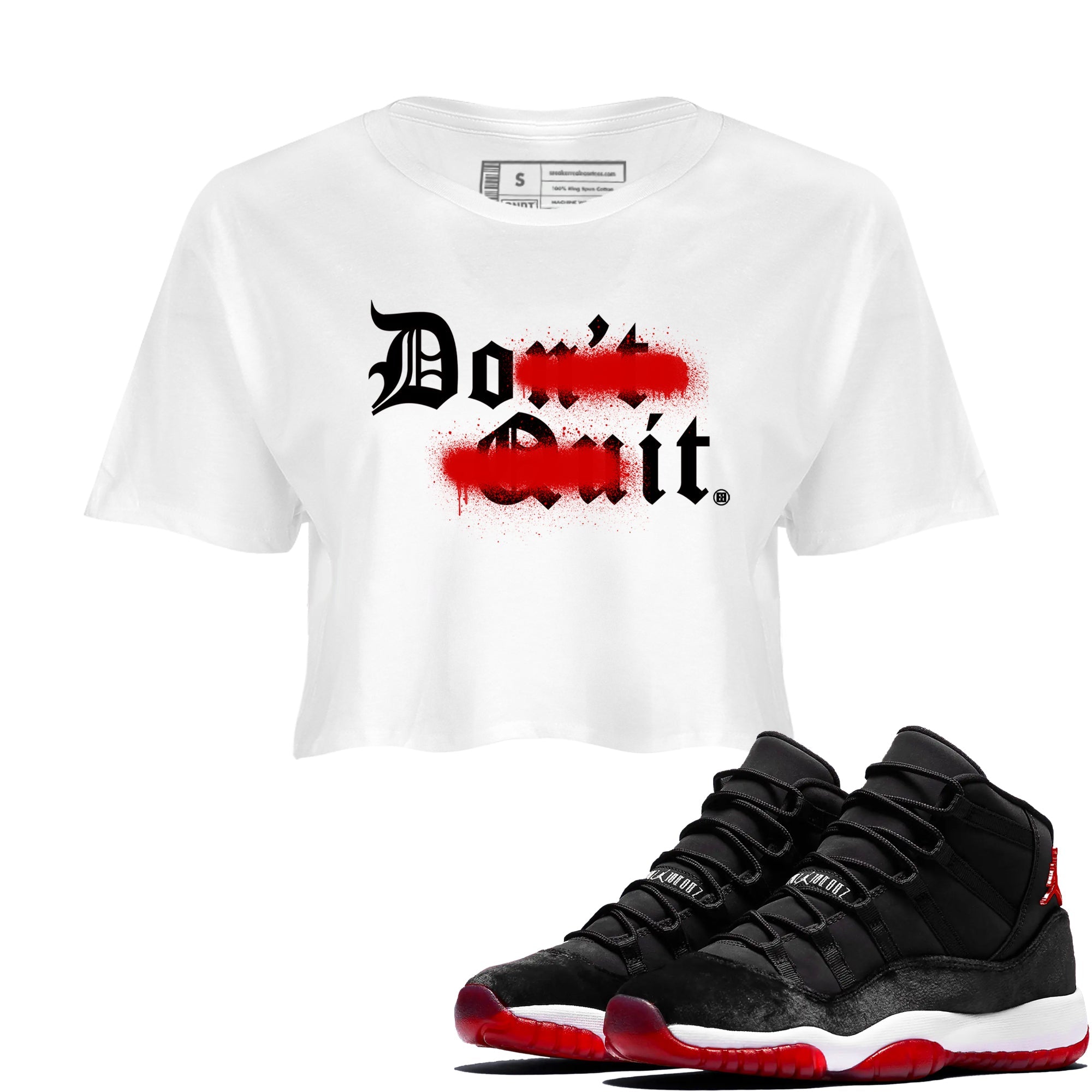 11s Bred Velvet shirts to match jordans Don't Quit Do It sneaker match tees Air Jordan 11 Retro Bred Velvet match shoes to clothes SNRT Sneaker Tees unisex cotton White 1 crop tee