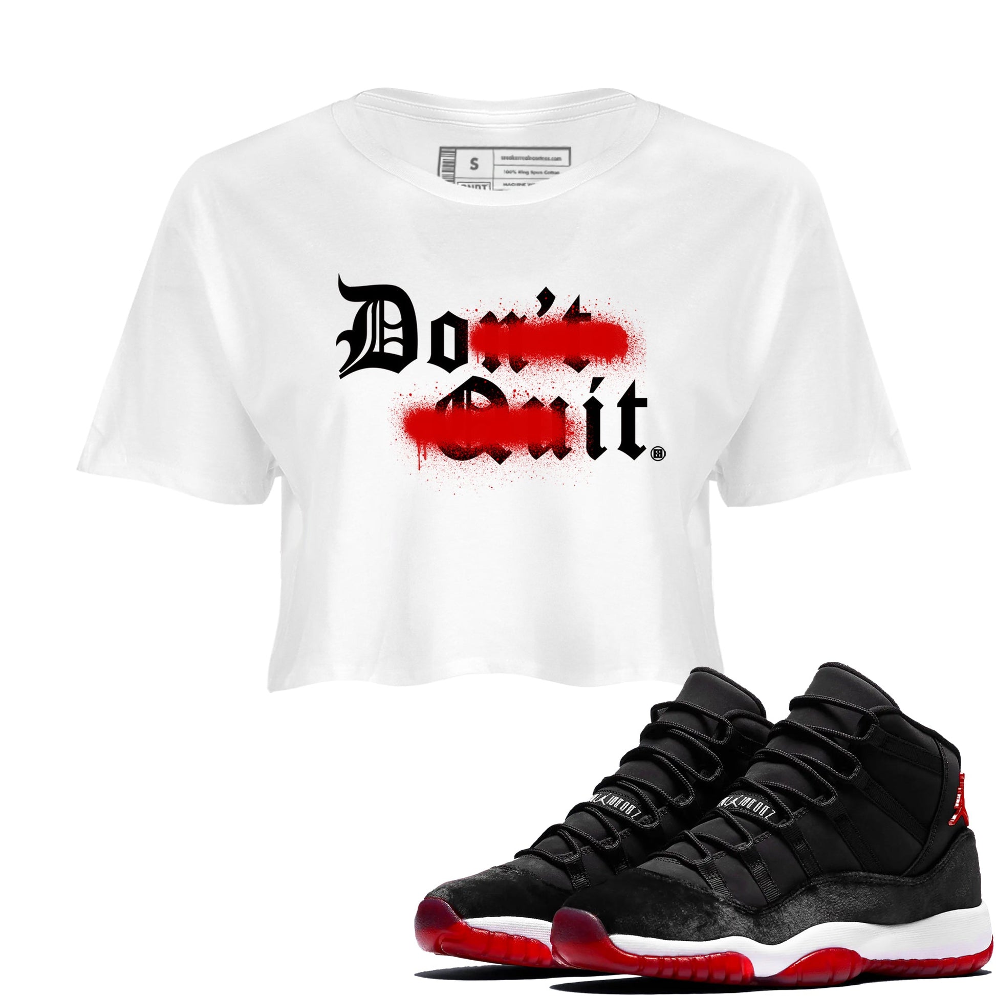 11s Bred Velvet shirts to match jordans Don't Quit Do It sneaker match tees Air Jordan 11 Retro Bred Velvet match shoes to clothes SNRT Sneaker Tees unisex cotton White 1 crop tee