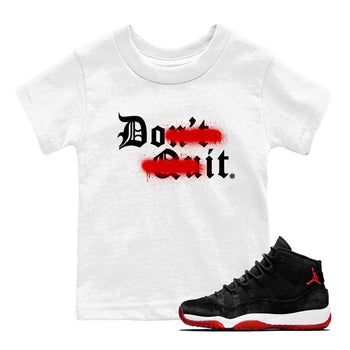 11s Bred Velvet shirts to match jordans Don't Quit Do It sneaker match tees Air Jordan 11 Retro Bred Velvet match shoes to clothes SNRT Sneaker Tees Youth Baby White 1 tee