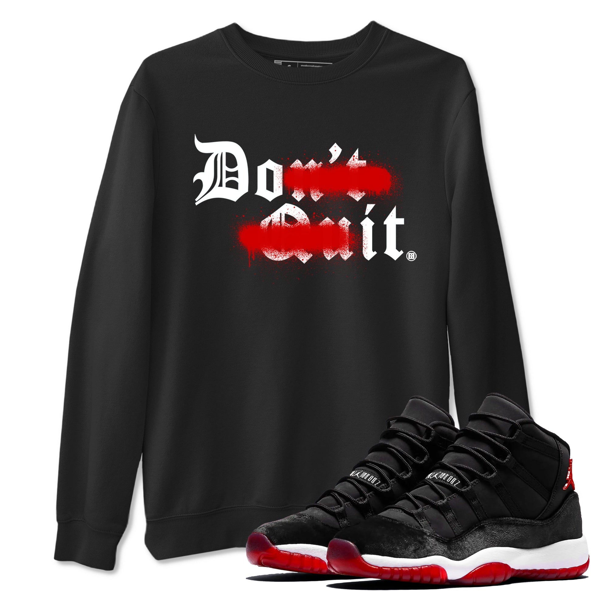 11s Bred Velvet shirts to match jordans Don't Quit Do It sneaker match tees Air Jordan 11 Retro Bred Velvet match shoes to clothes SNRT Sneaker Tees unisex cotton Black 1 shirts