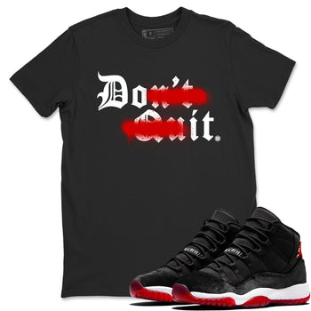 11s Bred Velvet shirts to match jordans Don't Quit Do It sneaker match tees Air Jordan 11 Retro Bred Velvet match shoes to clothes SNRT Sneaker Tees unisex cotton Black 1 shirts