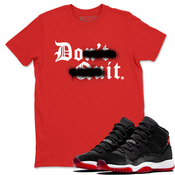11s Bred Velvet shirts to match jordans Don't Quit Do It sneaker match tees Air Jordan 11 Retro Bred Velvet match shoes to clothes SNRT Sneaker Tees unisex cotton Red 1 shirts