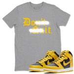 Dunk High Pollen shirts to match jordans Don't Quit Do It sneaker match tees Dunk High Pollen match shoes to clothes SNRT Sneaker Tees unisex cotton Heather Grey 1 shirts