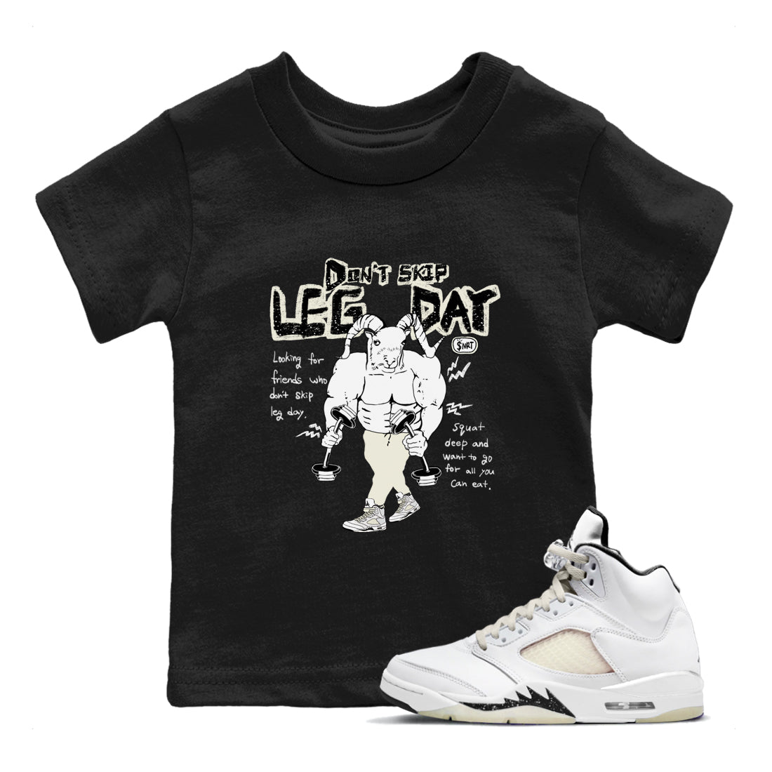 AJ5 Sail shirt to match jordans Don't Skip Leg Day sneaker tees Air Jordan 5 Sail SNRT sneaker release tees baby toddler Black 1 cotton Shirt