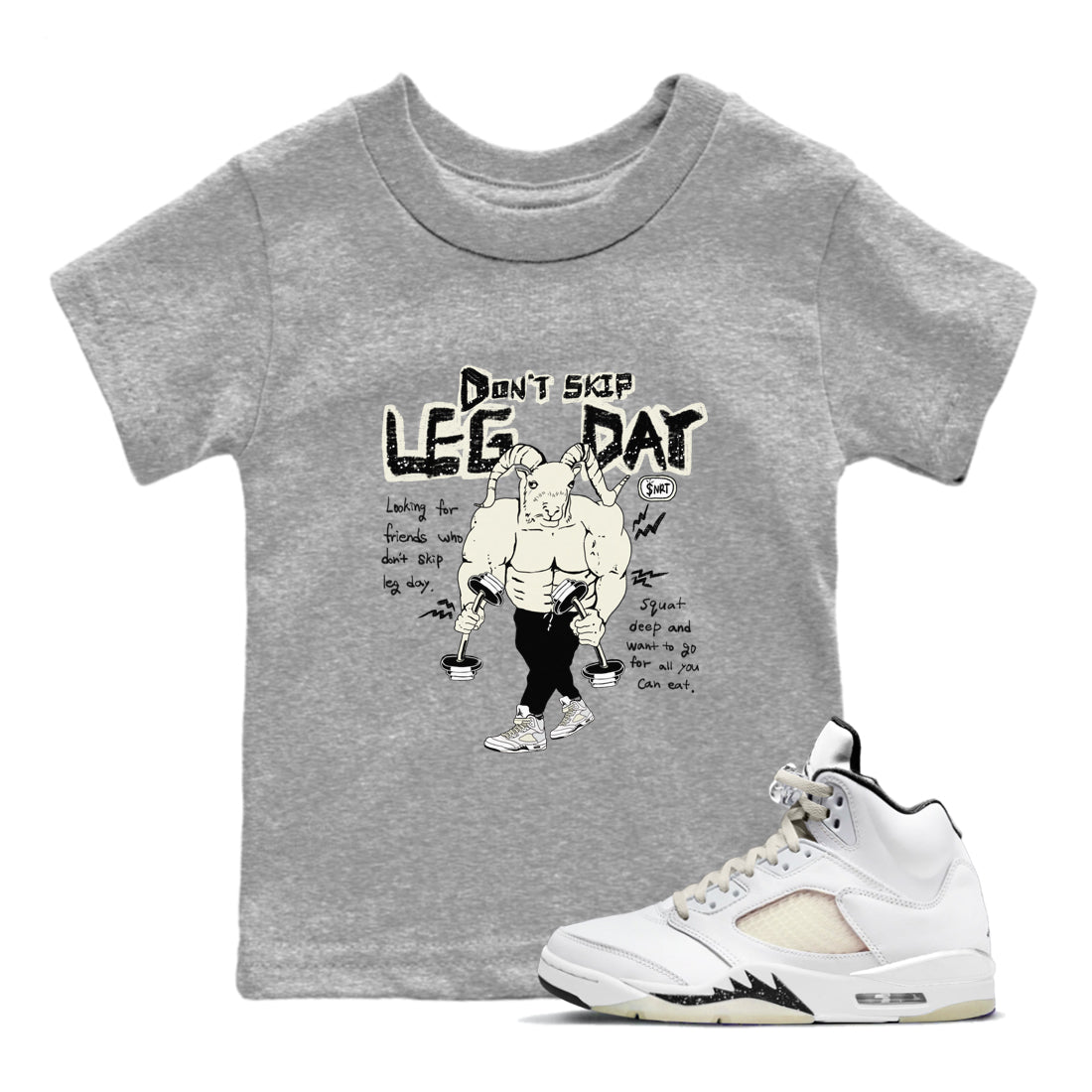 AJ5 Sail shirt to match jordans Don't Skip Leg Day sneaker tees Air Jordan 5 Sail SNRT sneaker release tees baby toddler Heather Grey 1 cotton Shirt