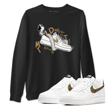 Air Force 1 Ivory Snake shirt to match jordans Don't Touch My Kicks sneaker tees Air Force 1 Ivory Snake SNRT Sneaker Release Tees unisex cotton Black 1 crew neck shirt