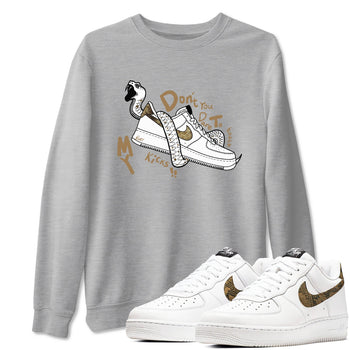 Air Force 1 Ivory Snake shirt to match jordans Don't Touch My Kicks sneaker tees Air Force 1 Ivory Snake SNRT Sneaker Release Tees unisex cotton Heather Grey 1 crew neck shirt