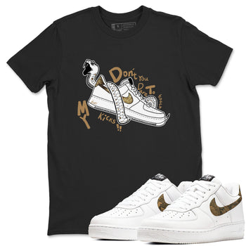 Air Force 1 Ivory Snake shirt to match jordans Don't Touch My Kicks sneaker tees Air Force 1 Ivory Snake SNRT Sneaker Release Tees unisex cotton Black 1 crew neck shirt