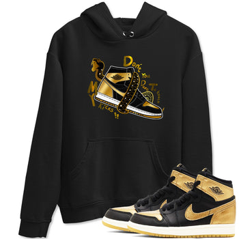 1s Black Metallic Gold shirts to match jordans Don't Touch My Kicks sneaker match tees Jordan 1 High OG Black and Gold SNRT Sneaker Tees streetwear brand Black 1 unisex cotton tee