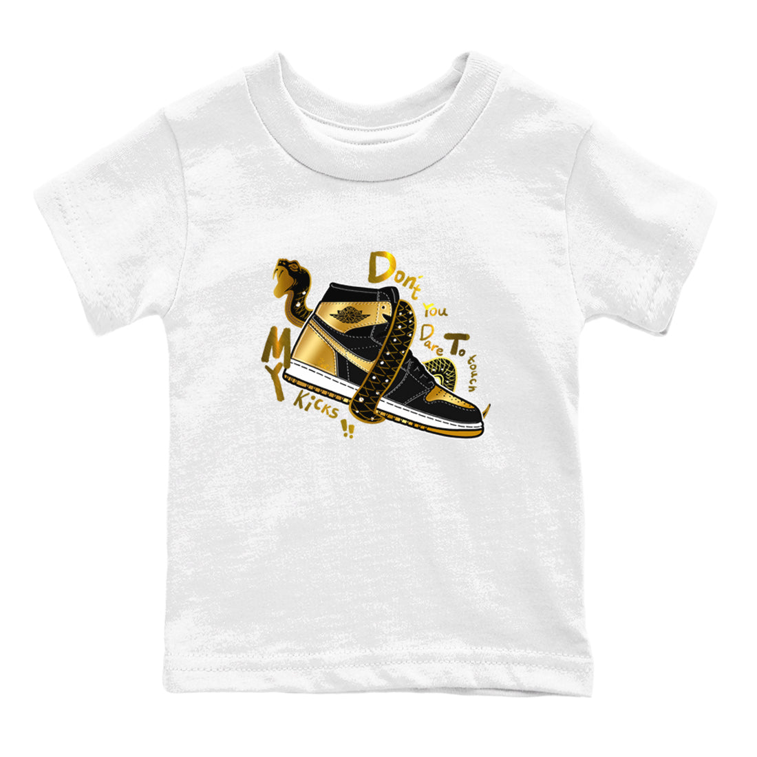 1s Black Metallic Gold shirts to match jordans Don't Touch My Kicks sneaker match tees Jordan 1 High OG Black and Gold SNRT Sneaker Tees streetwear brand Baby and Youth White 2 cotton tee