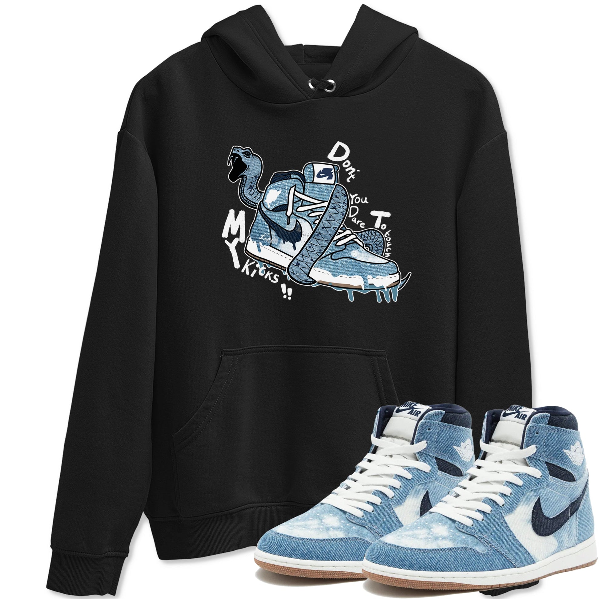 1s Denim shirts to match jordans Don't Touch My Kicks sneaker match tees Air Jordan 1 Denim SNRT Sneaker Tees streetwear brand Black 1 unisex cotton tee
