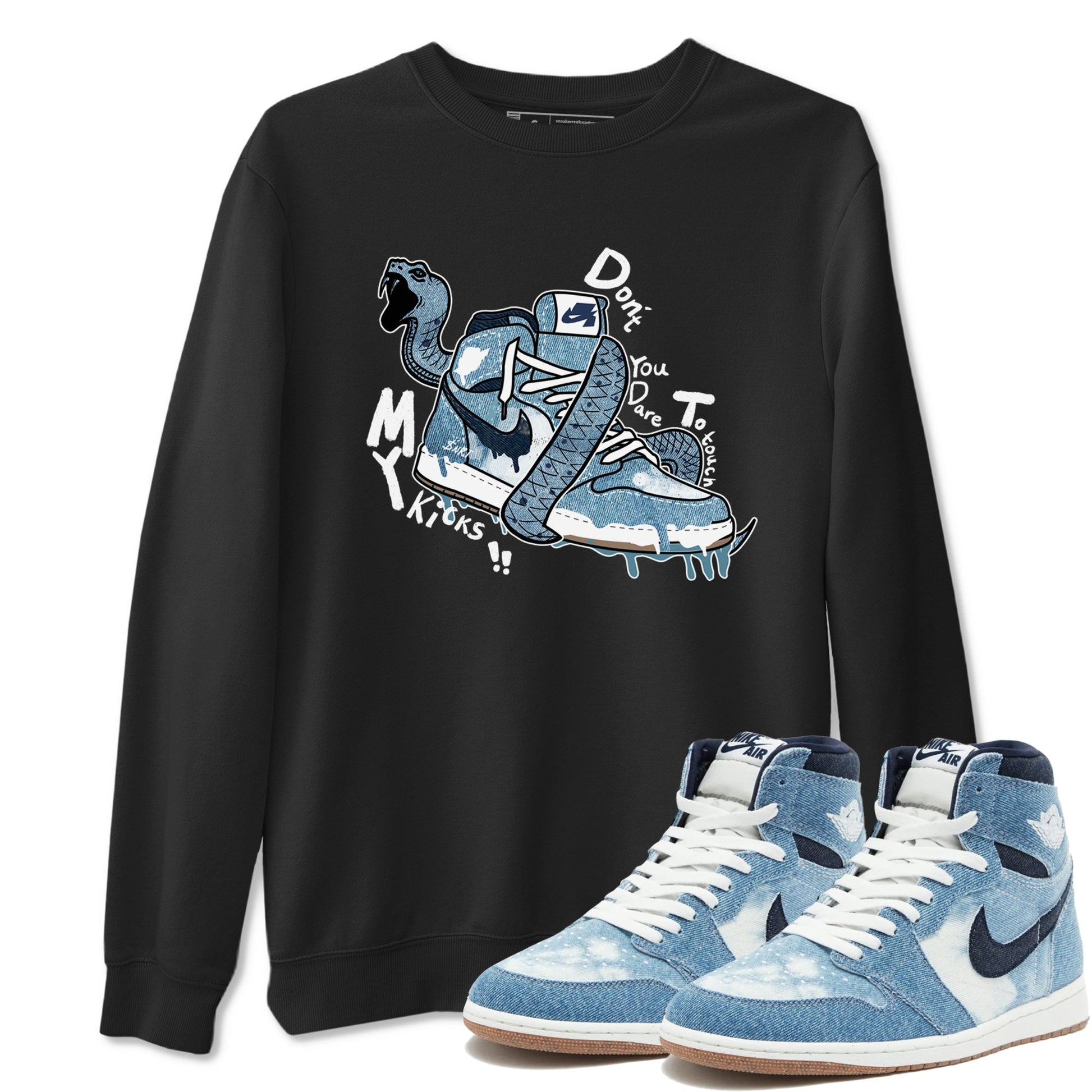 1s Denim shirts to match jordans Don't Touch My Kicks sneaker match tees Air Jordan 1 Denim SNRT Sneaker Tees streetwear brand Black 1 unisex cotton tee