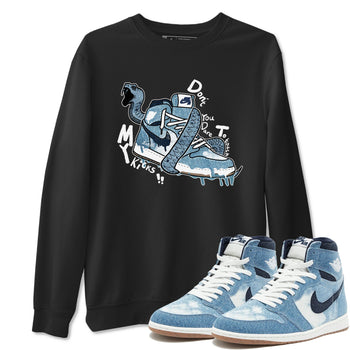 1s Denim shirts to match jordans Don't Touch My Kicks sneaker match tees Air Jordan 1 Denim SNRT Sneaker Tees streetwear brand Black 1 unisex cotton tee