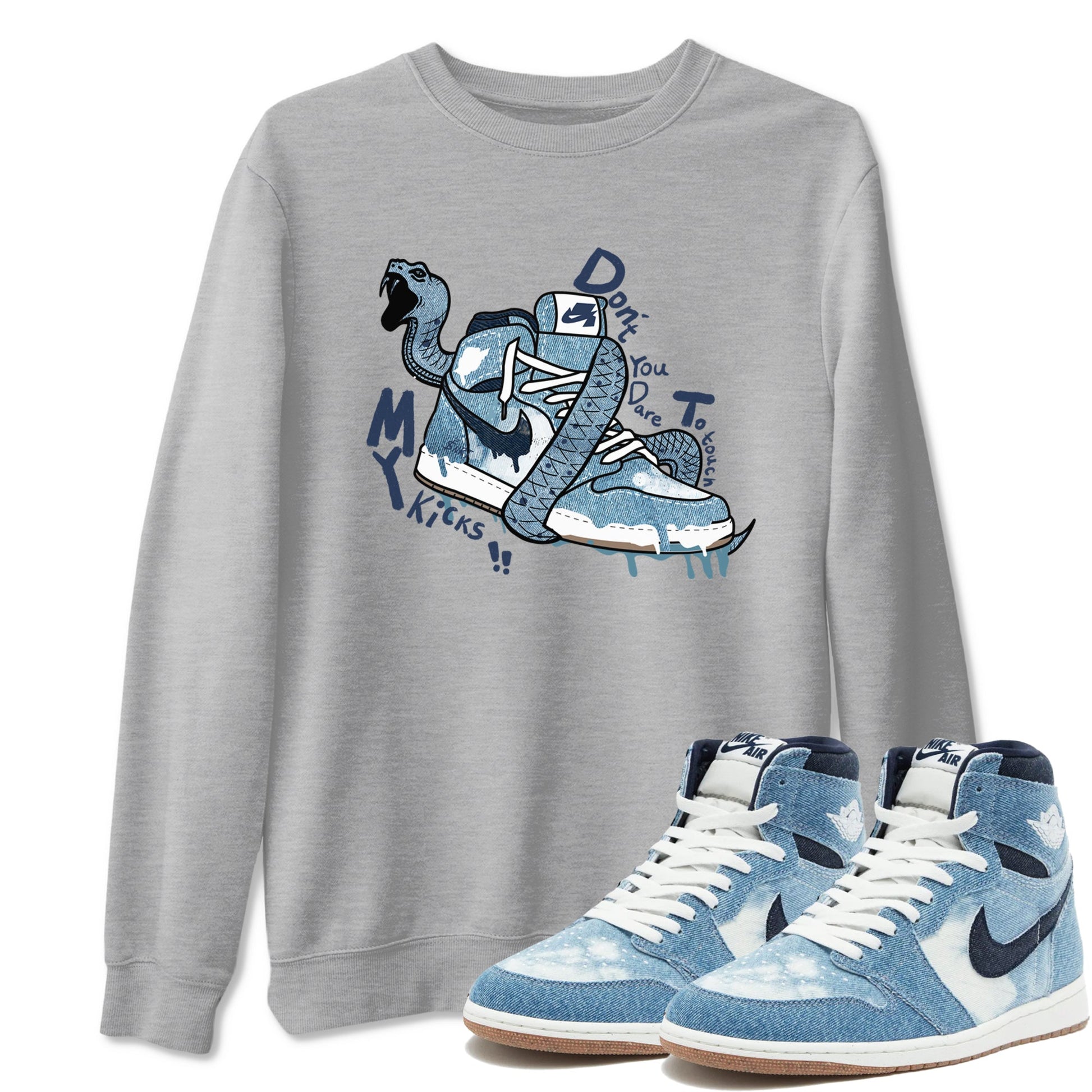 1s Denim shirts to match jordans Don't Touch My Kicks sneaker match tees Air Jordan 1 Denim SNRT Sneaker Tees streetwear brand Heather Grey 1 unisex cotton tee