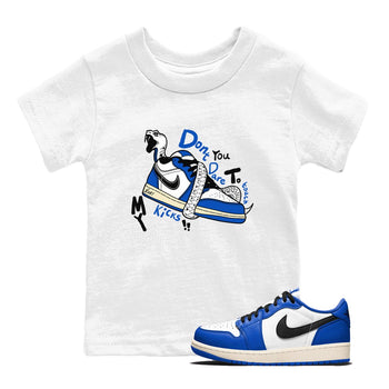 1s Game Royal shirts to match jordans Don't Touch My Kicks sneaker match tees Air Jordan 1 Retro Low OG Game Royal match shoes to clothes SNRT Sneaker Tees Youth Baby White 1 tee