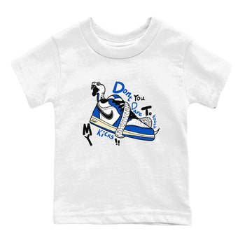 1s Game Royal shirts to match jordans Don't Touch My Kicks sneaker match tees Air Jordan 1 Retro Low OG Game Royal match shoes to clothes SNRT Sneaker Tees Youth Baby White 2 tee