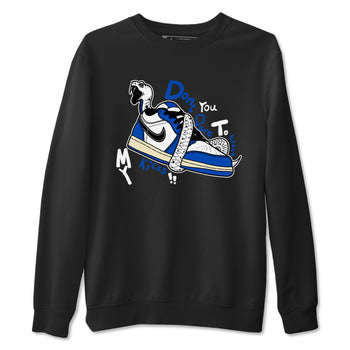 1s Game Royal shirts to match jordans Don't Touch My Kicks sneaker match tees Air Jordan 1 Retro Low OG Game Royal match shoes to clothes SNRT Sneaker Tees unisex cotton Black 2 shirts