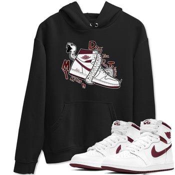 AJ1 High '85 Metallic Burgundy shirts to match jordans Don't Touch My Kicks sneaker match tees 1s High '85 Metallic Burgundy SNRT Sneaker Tees streetwear brand Black 1 unisex cotton tee