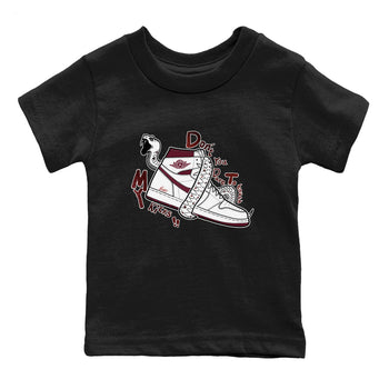 AJ1 High '85 Metallic Burgundy shirts to match jordans Don't Touch My Kicks sneaker match tees 1s High '85 Metallic Burgundy SNRT Sneaker Tees streetwear brand Baby and Youth Black 2 cotton tee