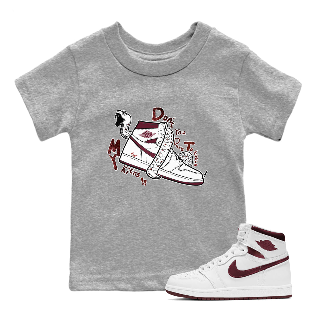 AJ1 High '85 Metallic Burgundy shirts to match jordans Don't Touch My Kicks sneaker match tees 1s High '85 Metallic Burgundy SNRT Sneaker Tees streetwear brand Baby and Youth Heather Grey 1 cotton tee
