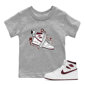 AJ1 High '85 Metallic Burgundy shirts to match jordans Don't Touch My Kicks sneaker match tees 1s High '85 Metallic Burgundy SNRT Sneaker Tees streetwear brand Baby and Youth Heather Grey 1 cotton tee