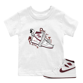 AJ1 High '85 Metallic Burgundy shirts to match jordans Don't Touch My Kicks sneaker match tees 1s High '85 Metallic Burgundy SNRT Sneaker Tees streetwear brand Baby and Youth White 1 cotton tee