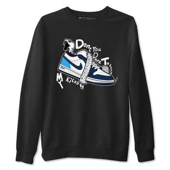 1s Obsidian shirts to match jordans Don't Touch My Kicks shirts to match Jordans AJ1 Retro Low OG Obsidian match shoes to clothes SNRT Sneaker Tees unisex cotton Black 2 shirts