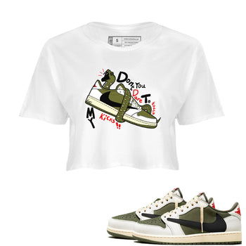 Jordan 1 Olive t shirts to match sneakers Don't Touch My Kicks sneaker match tees Air Jordan 1 Low x Travis Scott Reverse Olive tee SNRT Sneaker Tees unisex cotton White 1 crop tee
