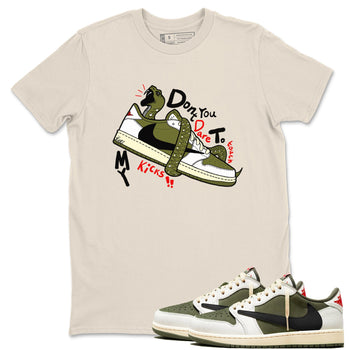 Jordan 1 Olive t shirts to match sneakers Don't Touch My Kicks sneaker match tees Air Jordan 1 Low x Travis Scott Reverse Olive tee SNRT Sneaker Tees unisex cotton Natural 1 shirts