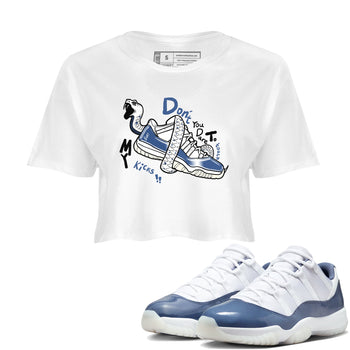11s Diffused Blue shirts to match jordans Don't Touch My Kicks sneaker match tees Air Jordan 11 Diffused Blue SNRT Sneaker Tees streetwear brand White 1 crop tee
